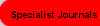Specialist Journals